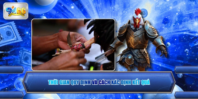 Thời gian quy định và cách xác định kết quả